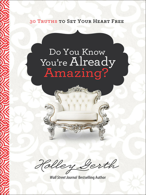 Title details for Do You Know You're Already Amazing? by Holley Gerth - Available